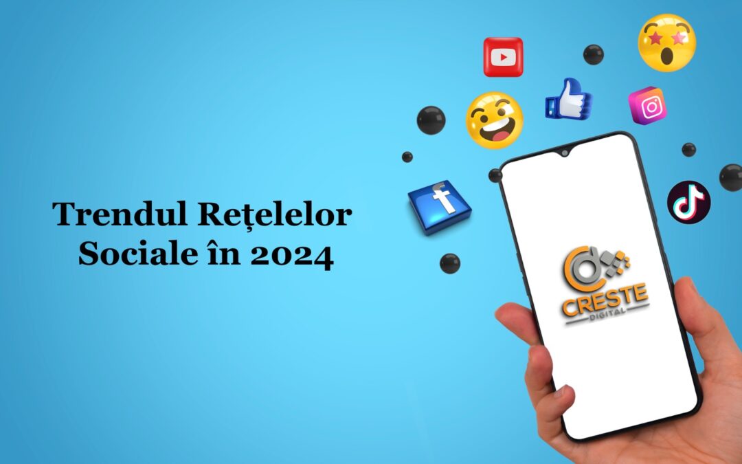 Trendul pentru Retelele de Social Media 2024