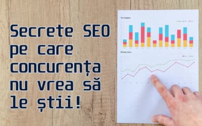 Secretele SEO pe care concurența nu vrea să le știi
